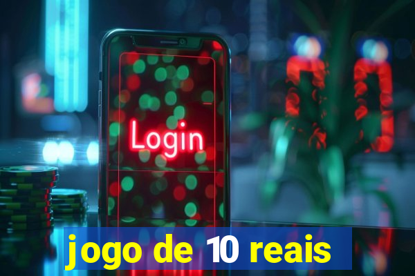 jogo de 10 reais