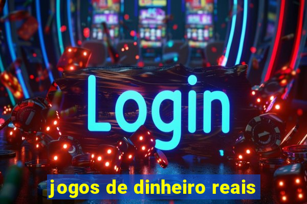 jogos de dinheiro reais