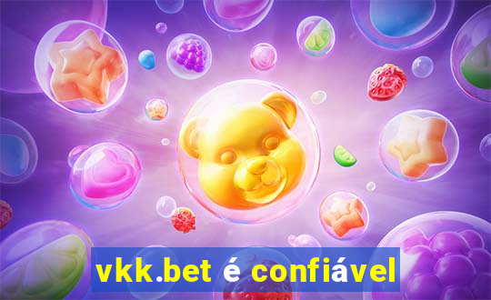 vkk.bet é confiável