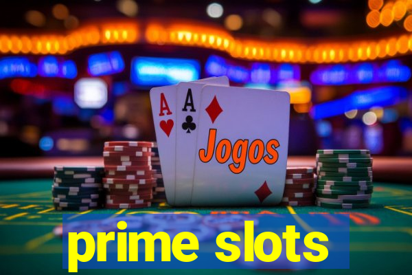 prime slots