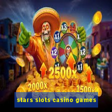 stars slots casino games