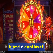 blaze é confiavel