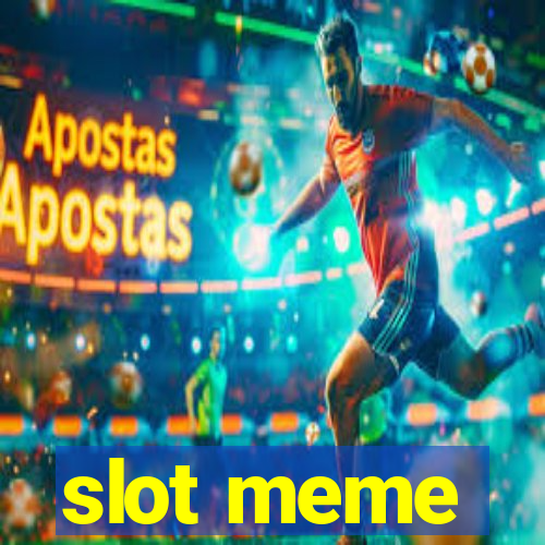 slot meme