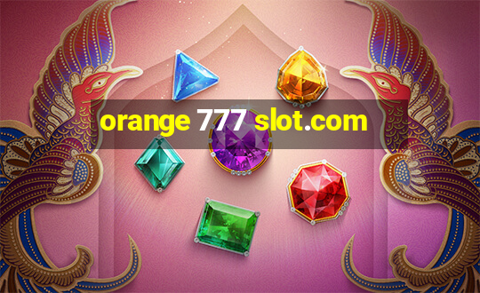 orange 777 slot.com