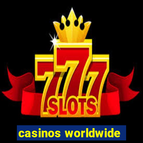 casinos worldwide