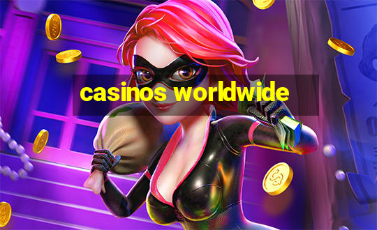 casinos worldwide