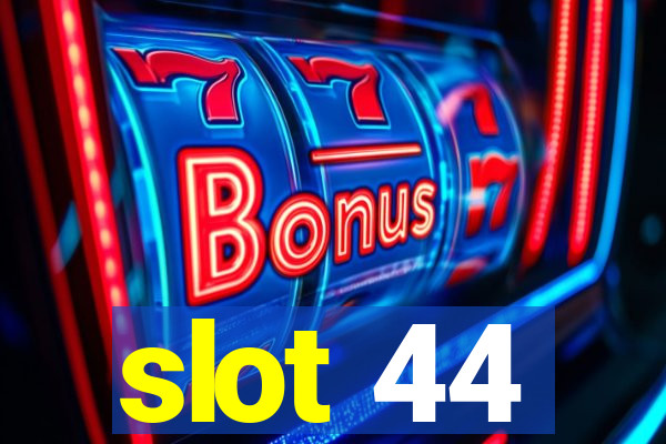 slot 44