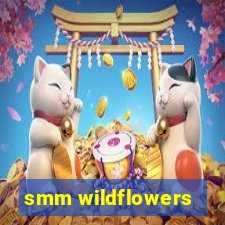 smm wildflowers