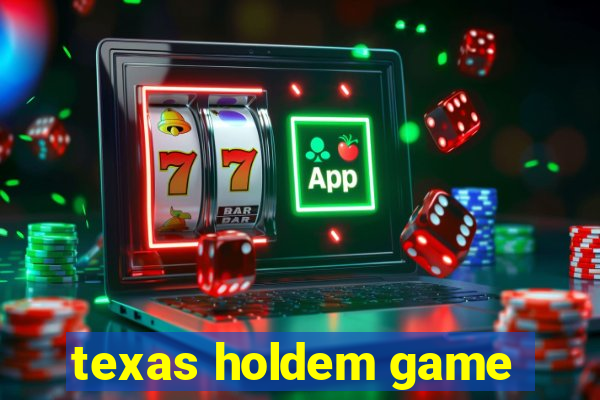 texas holdem game