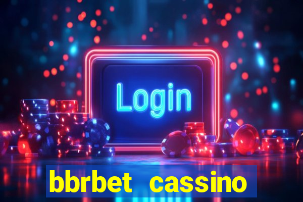 bbrbet cassino online jogos