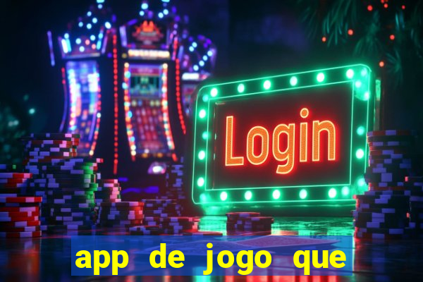 app de jogo que da dinheiro