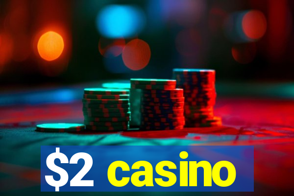 $2 casino