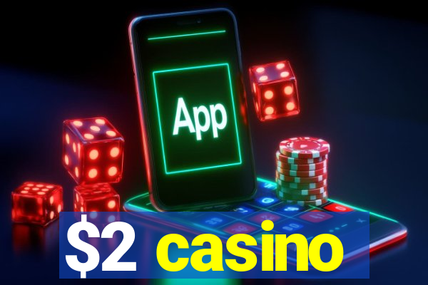 $2 casino