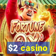 $2 casino