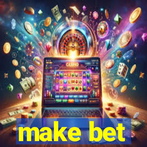 make bet