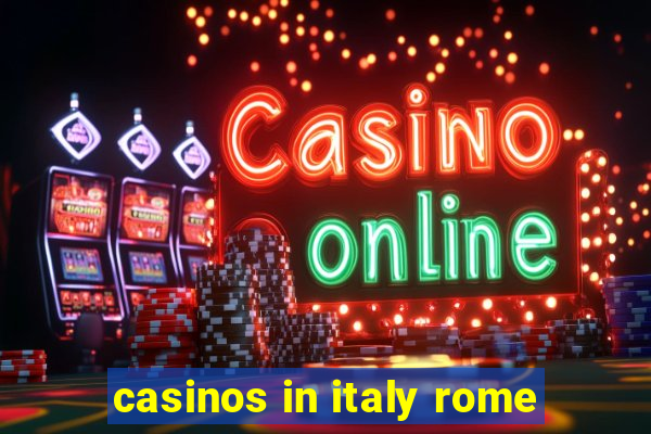 casinos in italy rome