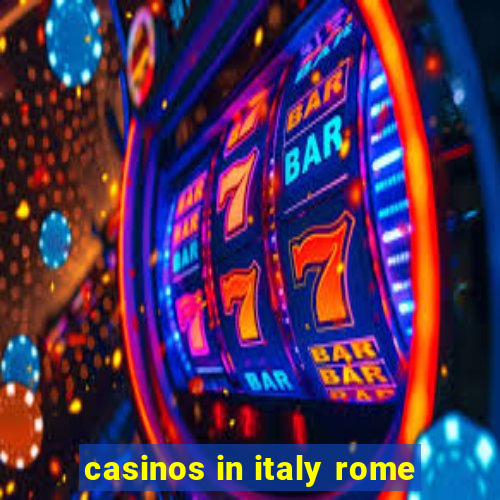 casinos in italy rome