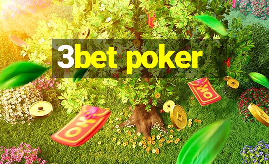 3bet poker