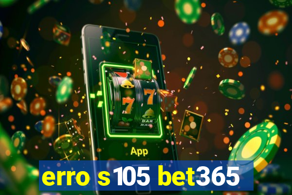 erro s105 bet365