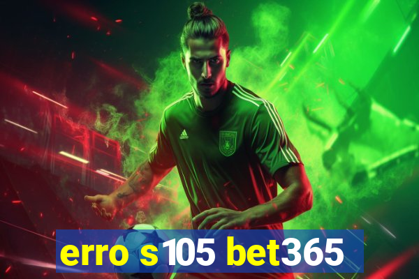 erro s105 bet365