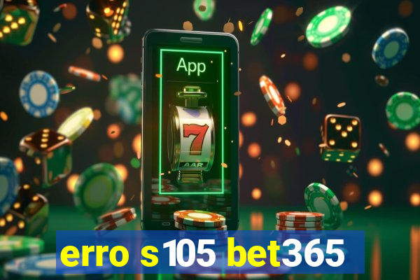 erro s105 bet365