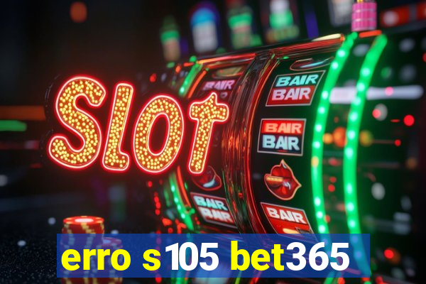 erro s105 bet365