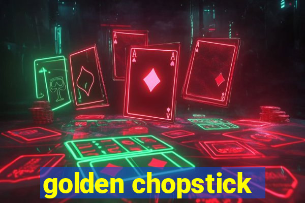 golden chopstick