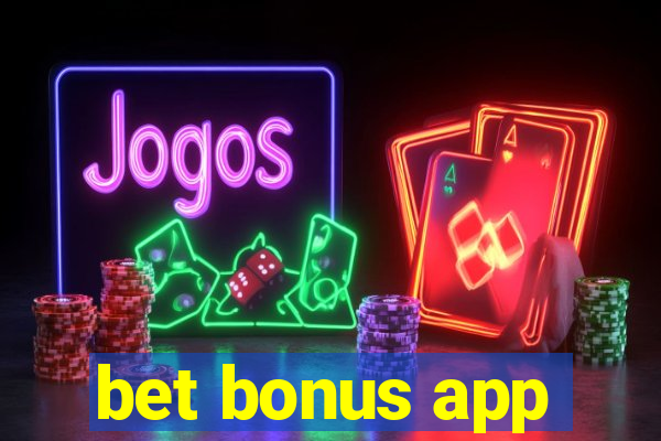 bet bonus app