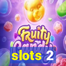 slots 2