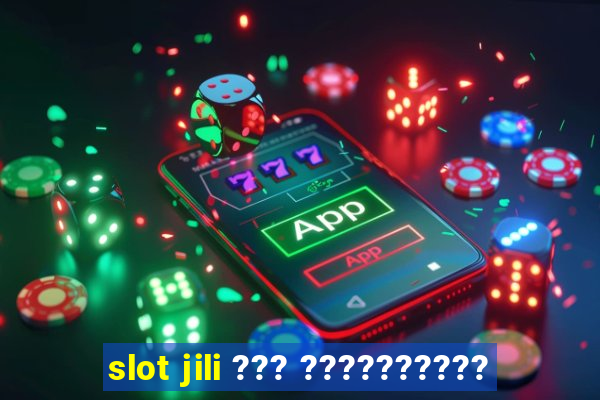 slot jili ??? ??????????