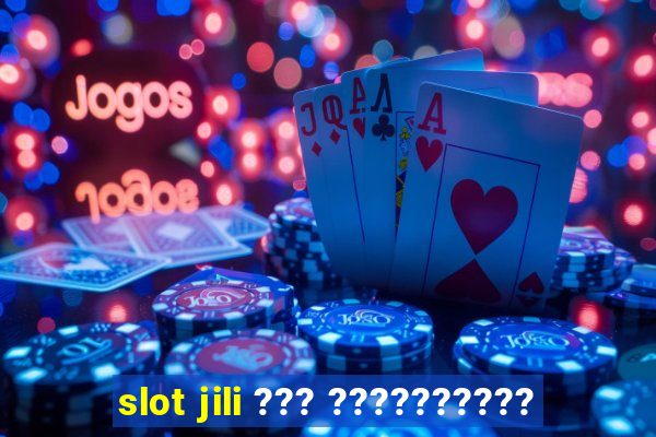 slot jili ??? ??????????