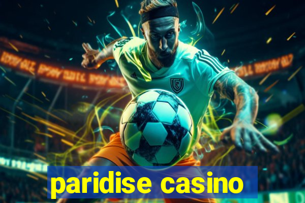 paridise casino