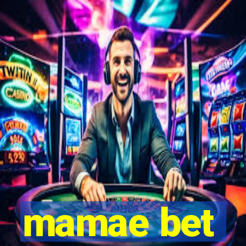 mamae bet