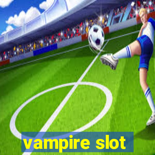 vampire slot