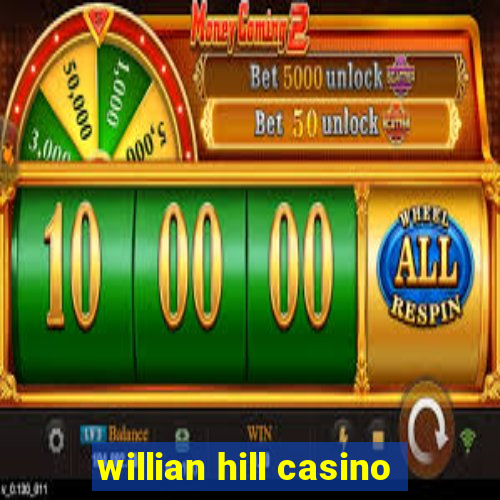 willian hill casino