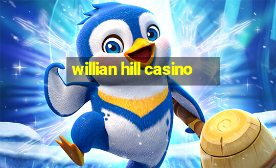 willian hill casino