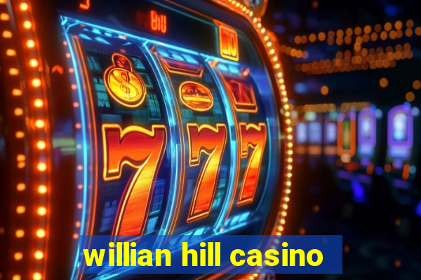 willian hill casino