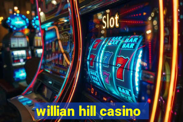 willian hill casino