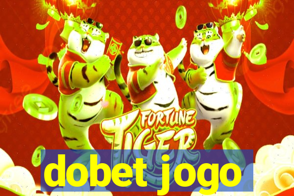 dobet jogo