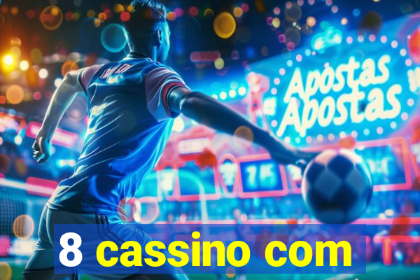 8 cassino com