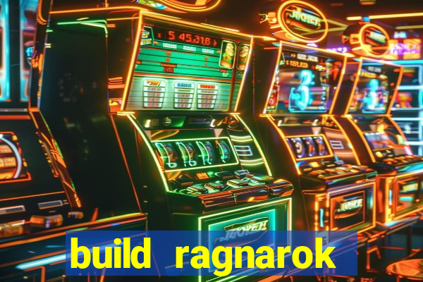 build ragnarok history reborn 1x