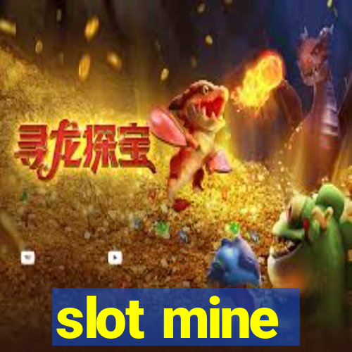 slot mine