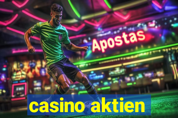 casino aktien