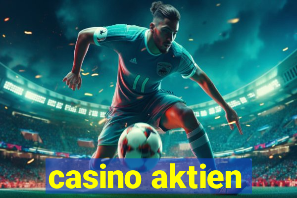 casino aktien