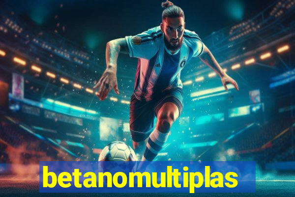 betanomultiplas