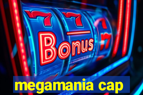 megamania cap