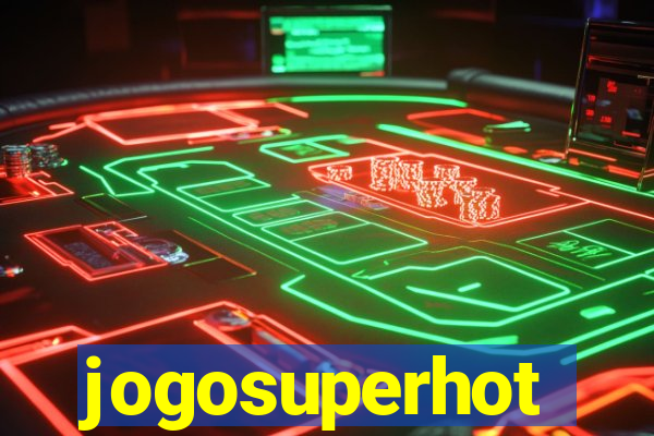 jogosuperhot