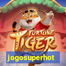 jogosuperhot