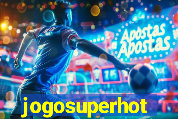 jogosuperhot