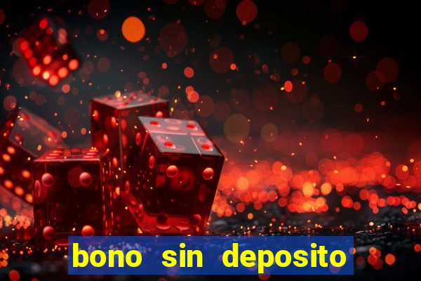 bono sin deposito casino espa?a